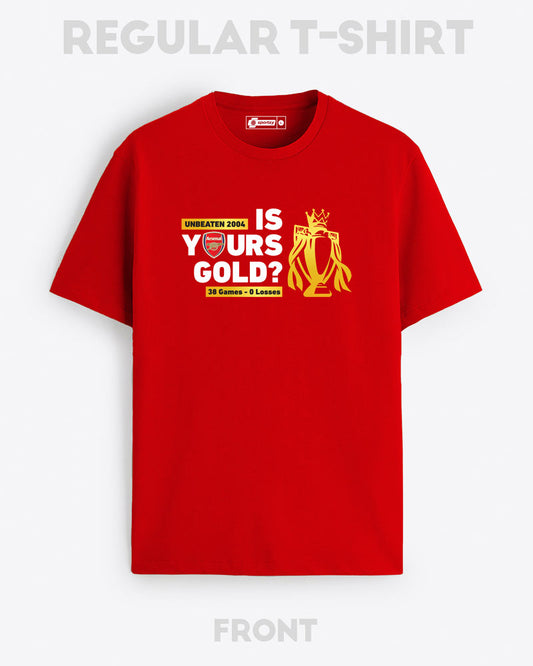 IS YOURS GOLD T-SHIRT